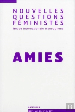 Bertrand.pt - Nouvelles Questions Feministes, Volume 30(2)/2011. Amies