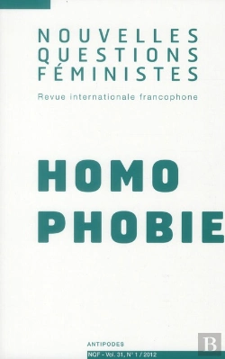 Bertrand.pt - Nouvelles Questions Feministes, Volume 31(1)/2012. Homophobie