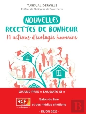 Nouvelles Recettes De Bonheur ; 71 Actions D'Écologie Humaine