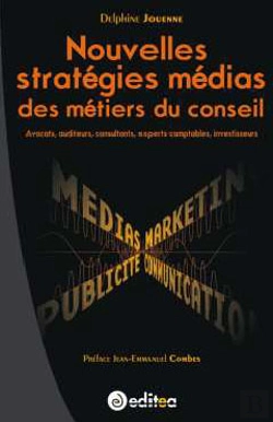 Bertrand.pt - Nouvelles Stratégies Médias Des Métiers Du Conseil ; Avocats, Auditeurs, Experts-Comptables, Investisseurs