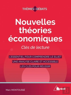 Bertrand.pt - Nouvelles Théories Économiques ; Clés De Lecture ; L'Essentiel Pour Comprendre Le Sujet, Une Analyse Claire Et Accessible, Les Clés Pour Réussir (3e Édition)