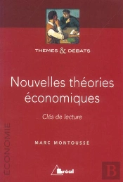 Nouvelles Théories Économiques ; Cles De Lecture