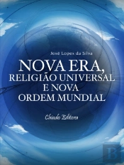Nova Era, Religião Universal e Nova Ordem Mundial