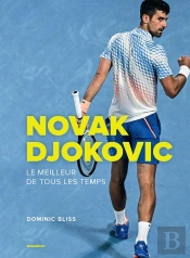 Novak Djokovic : Le Meilleur De Tous Les Temps