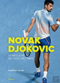 Bertrand.pt - Novak Djokovic : Le Meilleur De Tous Les Temps