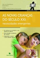 Novas Crianças do Século XXI - Necessidades Emergentes