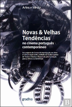 Bertrand.pt - Novas & Velhas Tendências no Cinema Português Contemporâneo
