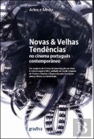 Novas & Velhas Tendências no Cinema Português Contemporâneo
