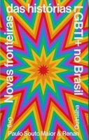 Novas Fronteiras das Histórias LGBTI+ no Brasil