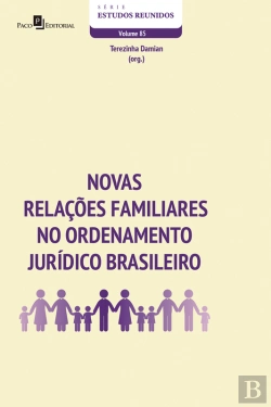 Bertrand.pt - Novas Relações Familiares No Ordenamento Jurídico Brasileiro