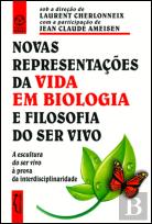 Novas Representações da Vida em Biologia e Filosofia ao Ser Vivo