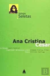 Novas Seletas: Ana Cristina Cesar