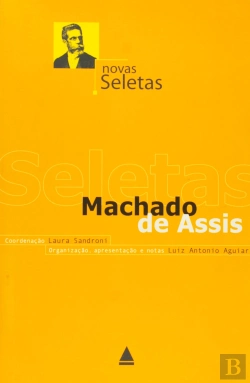 Bertrand.pt - Novas Seletas: Machado de Assis