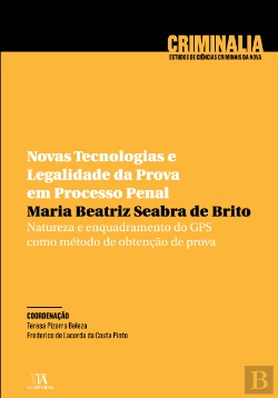 Bertrand.pt - Novas Tecnologias e Legalidade da Prova em Processo Penal