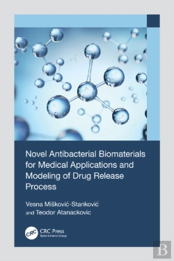 Bertrand.pt - Novel Antibacterial Biomaterials For Medical Applications And Modeling Of Drug Release Process
