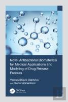 Novel Antibacterial Biomaterials For Medical Applications And Modeling Of Drug Release Process