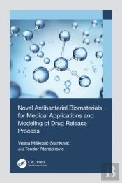 Novel Antibacterial Biomaterials For Medical Applications And Modeling Of Drug Release Process