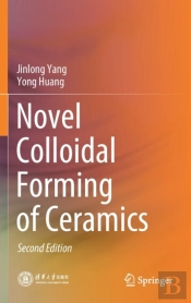 Novel Colloidal Forming Of Ceramics