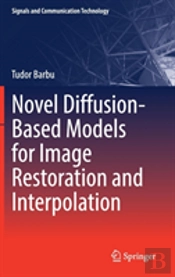 Novel Diffusion-Based Models For Image Restoration And Interpolation