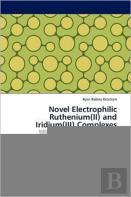 Novel Electrophilic Ruthenium(Ii) And Iridium(Iii) Complexes
