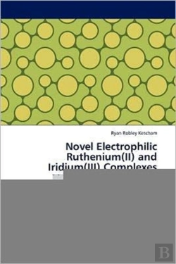 Bertrand.pt - Novel Electrophilic Ruthenium(Ii) And Iridium(Iii) Complexes