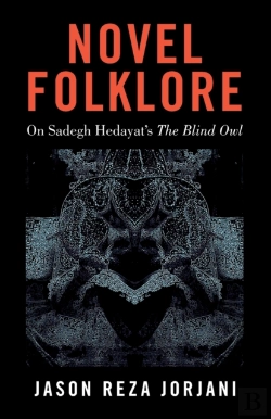 Bertrand.pt - Novel Folklore: On Sadegh Hedayat'S  The