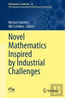 Novel Mathematics Inspired By Industrial Challenges