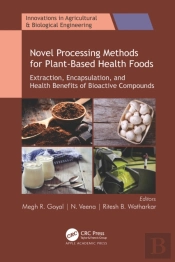 Novel Processing Methods For Plant-Based Health Foods
