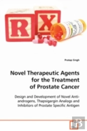 Novel Therapeutic Agents For The Treatment Of Prostate Cancer