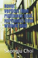 Novel Vertical Time Righteous Soul, Horizontal Time Wicked Soul