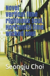Novel Vertical Time Righteous Soul, Horizontal Time Wicked Soul