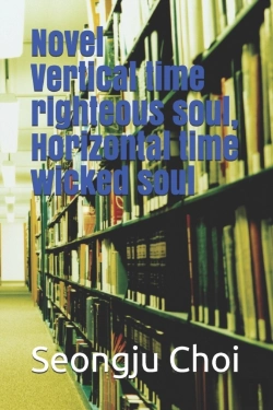 Bertrand.pt - Novel Vertical Time Righteous Soul, Horizontal Time Wicked Soul