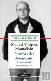 Novelas Del Desencanto Obra Narrativa Iii