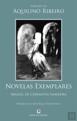 Bertrand.pt - Novelas Exemplares - Miguel de Cervantes Saavedra