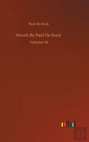 Novels By Paul De Kock :Volume 10