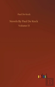 Novels By Paul De Kock :Volume 13
