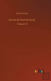 Novels By Paul De Kock :Volume 14