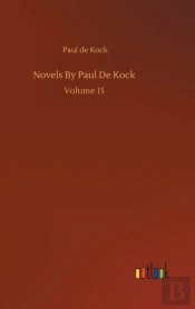 Novels By Paul De Kock :Volume 15