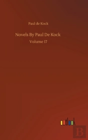 Novels By Paul De Kock :Volume 17