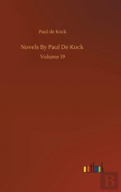 Novels By Paul De Kock :Volume 19