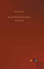 Novels By Paul De Kock :Volume 20