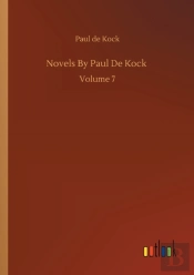 Novels By Paul De Kock :Volume 7