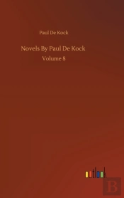 Novels By Paul De Kock :Volume 8