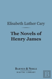 Novels Of Henry James (Barnes & Noble Digital Library)