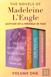 Novels Of Madeleine L'Engle Volume One