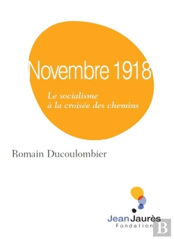 Bertrand.pt - Novembre 1918 ; Le Socialisme À La Croisée Des Chemins