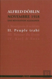 Novembre 1918 ; Une Révolution Allemande T.2 ; Peuple Trahi