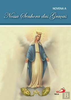 Bertrand.pt - Novena a Nossa Senhora das Graças