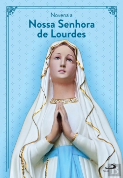Bertrand.pt - Novena A Nossa Senhora De Lourdes