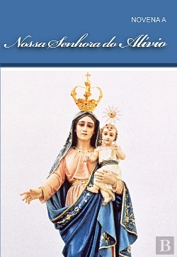 Bertrand.pt - Novena a Nossa Senhora do Alívio